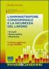 L' amministratore condominiale e la sicurezza del lavoro. Compiti. Responsabilit�. Modulistica. Con CD-ROM