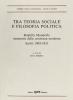 Tra teoria sociale e filosofia politica. Rodolfo Mondolfo, interprete della coscienza moderna. Scritti (1903-1931)