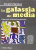 La galassia dei media. Viaggio dalla old alla new communication