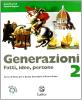 Generazioni. Fatti, idee, persone. Con magazine. Con espansione online. Per la Scuola media vol.2