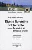 Ricette fiorentine del Trecento. Ovvero: la cucina ai tempi di Dante