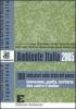 Ambiente Italia 2005. 100 indicatori sullo stato del paese. Innovazione, qualit�, territorio: idee contro il declino