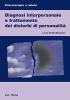 Diagnosi interpersonale e trattamento dei disturbi di personalit�