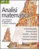 Analisi matematica. Con elementi di geometria e calcolo vettoriale vol.2