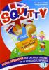Squitty guida didattica. Guida per l'insegnante. Con CD Audio, 24 flashcards e 3 posters (colours, pets, fruit and vegetables)