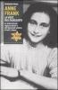 Anne Frank. La voce dell'olocausto. La storia di una ragazza ebrea e del diario pi� celebre di tutti i tempi