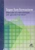 Saper fare formazione. Manuale di metodologia. Con CD-ROM