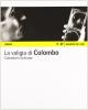 La valigia di Colombo. Fotografie, libri e riviste del Fondo Lanfranco Colombo. Ediz. italiana e inglese