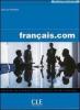 Francais.com. Livre de l'�l�ve. D�butant. Per le Scuole superiori