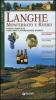 Langhe, Monferrato e Roero. Guida completa