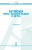 Autonomia. Storia, bilancio e rilancio di un'idea