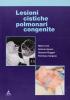 Lesioni cistiche polmonari congenite
