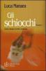 Gli schiocchi. Storie di ragazzi, di sport e di amicizia