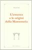 L' essenza e le origini della massoneria