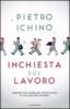 Inchiesta sul lavoro. Perch� non dobbiamo avere paura di una grande riforma