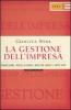 La gestione dell'impresa. Organizzazione, processi decisionali, marketing, acquisti e supply chain