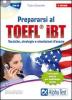 Prepararsi al Toefl IBT. Tecniche, strategie e simulazioni d'esame