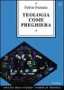 Teologia come preghiera