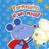 Una giornata con Formaggino