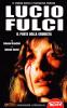 Lucio Fulci. Il poeta della crudelt�