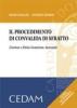 Il procedimento di convalida di sfratto. Licenza e finita locazione, morosit�. Con CD-ROM