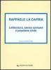 Raffaele La Capria. Letteratura, senso comune e passione civile