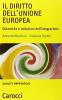 Il diritto dell'Unione Europea. Dinamiche e istituzioni dell'integrazione