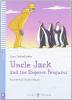 Uncle Jack and the emperor penguins. Con CD Audio. Per la Scuola media