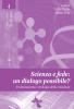 Scienza e fede: un dialogo possibile? Evoluzionismo e teologia della creazione
