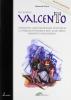Nel segno di Valcento. Viaggio nel Lazio meridionale attraverso le simbologie templari e degli altri ordini monastico-cavallereschi