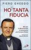 Ho 80tanta fiducia. 80 anni in 80 domande al missionario pi� famoso d'Italia