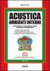 Acustica ambienti interni. Con CD-ROM