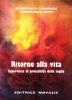 Ritorno alla vita. Esperienze in prossimit� della soglia