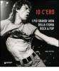 Io c'ero. I pi� grandi show della storia rock & pop