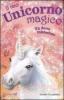 Un dono misterioso. Il mio unicorno magico vol.14