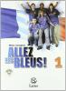 Allez les bleus! Con Bo�te � outils. Con espansione online. Con CD Audio. Per la Scuola media vol.1