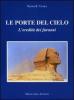 Le porte del cielo. L'eredit� dei faraoni