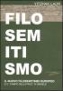 Filosemitismo. Il nuovo filosemitismo europeo e il �campo della pace� in Israele