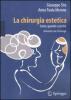La chirurgia estetica. Come, quando e perch�. Intervista con il chirurgo