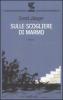 Sulle scogliere di marmo