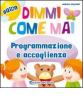 Dimmi come mai (Programmazione e accoglienza)