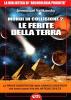 Mondi in collisione 2: le ferite della terra. Le prove scientifiche delle grandi catastrofi che hanno posto fine alle antiche civilt�