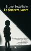 La fortezza vuota. L'autismo infantile e la nascita del s�