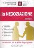La negoziazione. Abilit�, opportunit�, flessibilit�, fiducia