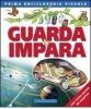 Guarda & impara. Prima enciclopedia virtuale