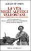 La vita negli alpeggi valdostani nella prima met� del Novecento