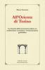All'oriente di Torino. La rinascita della massoneria italiana tra moderatismo cavouriano e rivoluzionalismo garibaldino