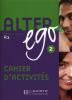 Alter ego. Cahier d'activit�s. Per le Scuole superiori vol.2
