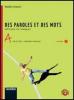 Des paroles et des mots. Con espansione online. Per la Scuola media. Con CD Audio vol.1