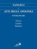 Vangeli e Atti degli Apostoli. Testo italiano, greco e latino